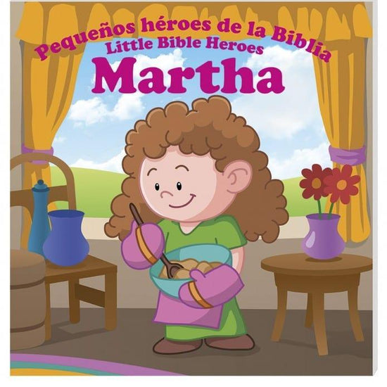 Pequeños héroes de la biblia- Martha (Bilingüe) - Pura Vida Books