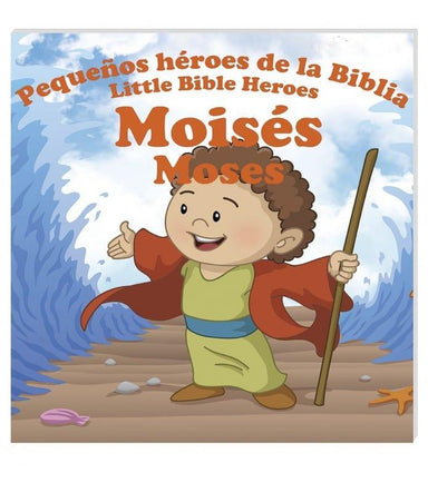 Pequeños héroes de la biblia- Moisés (Bilingüe) - Pura Vida Books