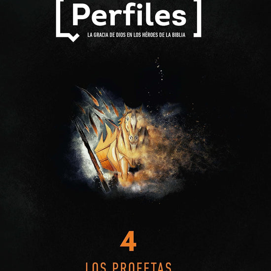 Perfiles - Estudio Bíblico Para Jóvenes, Volumen 4: Los Profetas - Pura Vida Books