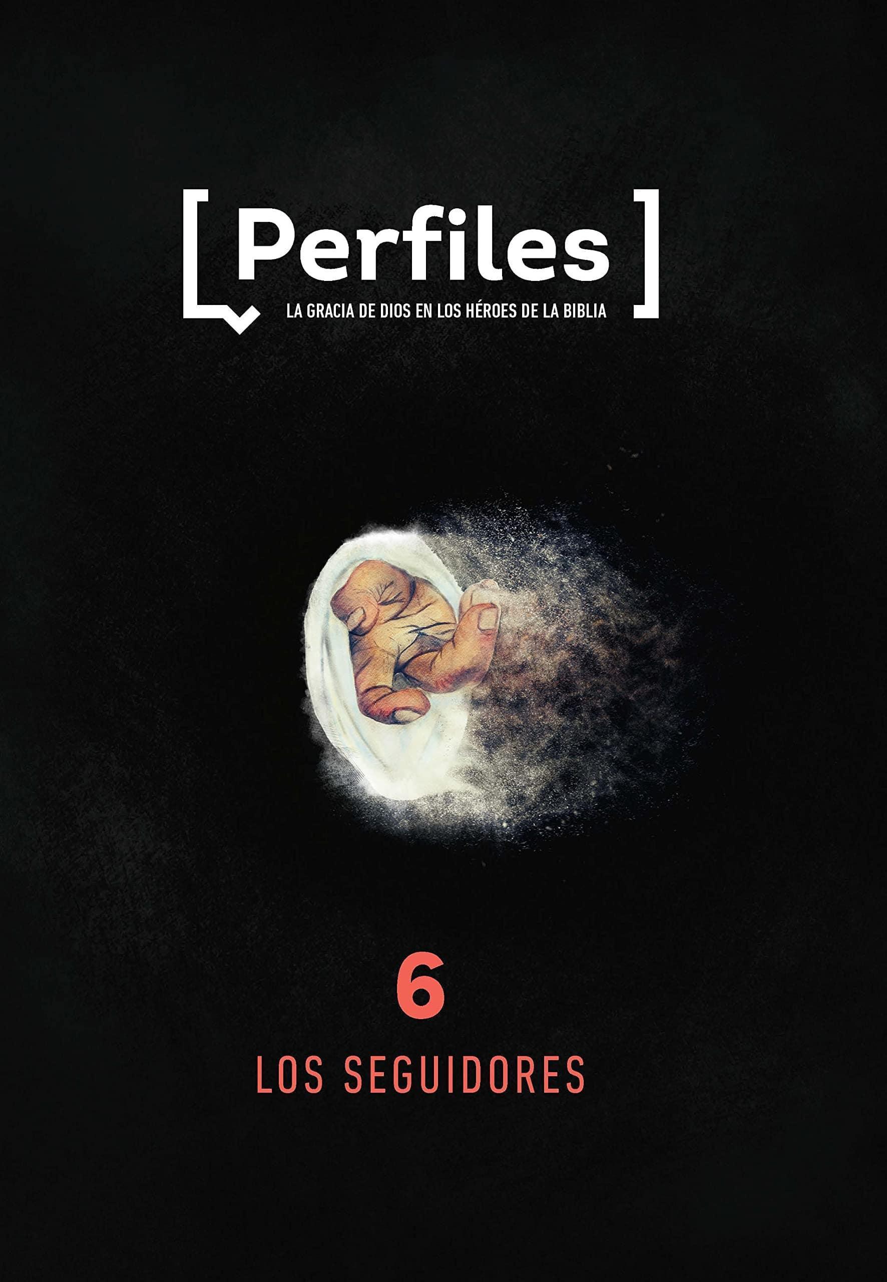 Perfiles - Estudio Bíblico Para Jóvenes, Volumen 6: Los Seguidores - Pura Vida Books