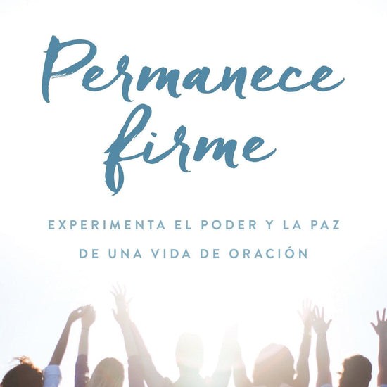 Permanece firme - Sally Burke & Cyndie Claypool de Neve - Pura Vida Books