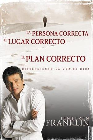 Persona correcta, lugar correcto, plan correcto - Jentezen Franklin - Pura Vida Books