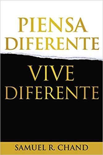 Piensa diferente, vive diferente -Samuel R Chand - Pura Vida Books