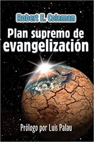 Plan Supremo de Evangelizacion - Robert E. Coleman - Pura Vida Books