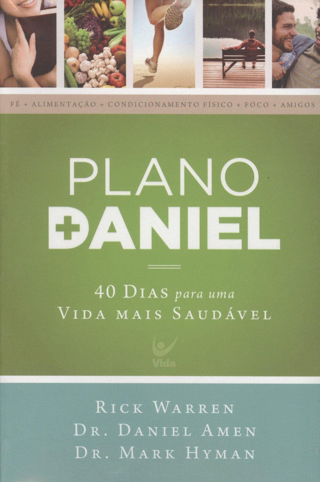 Plano Daniel: 40 Dias Para Uma Vida Mais Saudável - Pura Vida Books