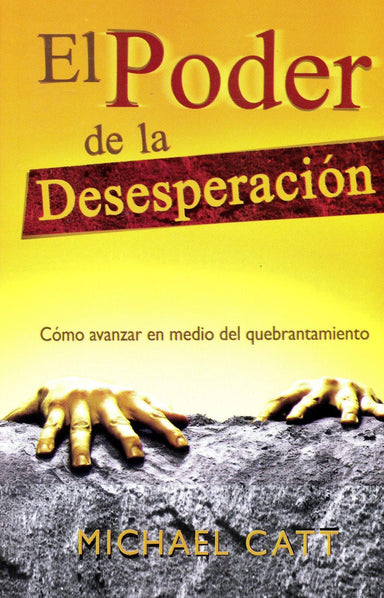PODER DE LA DESESPERACION - Michael Catt (Bolsillo) - Pura Vida Books