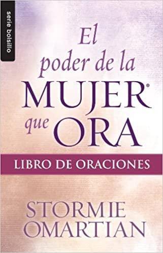 Poder de la mujer que ora, El: Libro de oraciones - Pura Vida Books