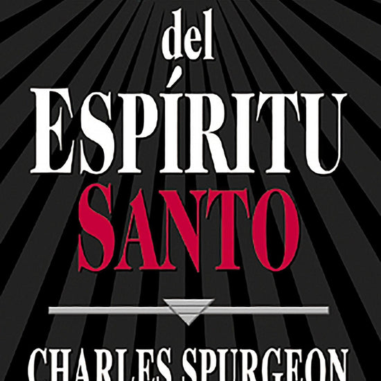 Poder del Espiritu Santo - Charles H. Spurgeon - Pura Vida Books