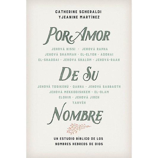 Por amor de Su nombre - Catherine Scheraldi y Jeanine Martínez - Pura Vida Books