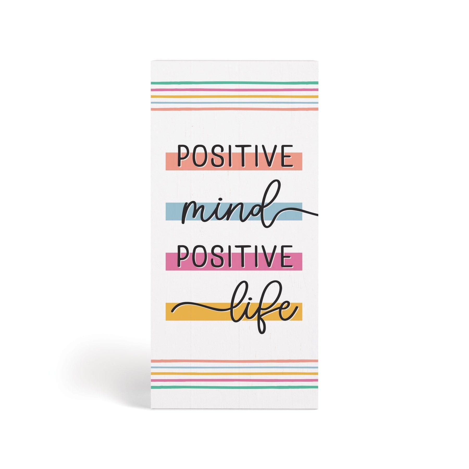 Positive Mind Positive Life Wood Block Décor - Pura Vida Books