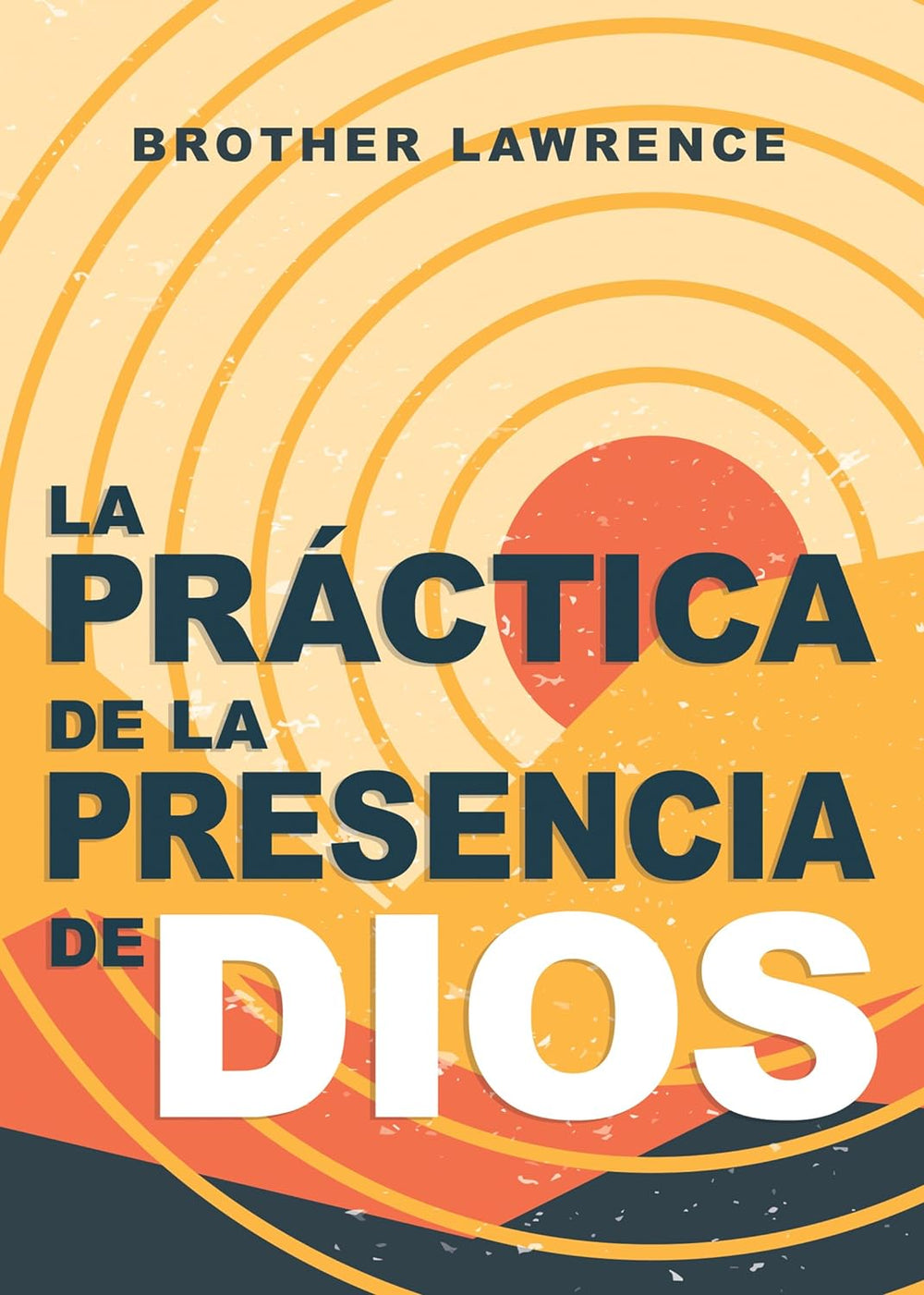 La práctica de la presencia de Dios - Robert Lawrence