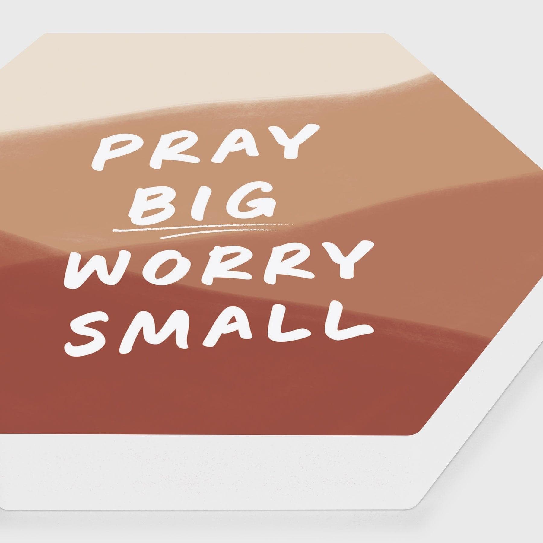 Pray Big Worry Small Shape Décor - Pura Vida Books