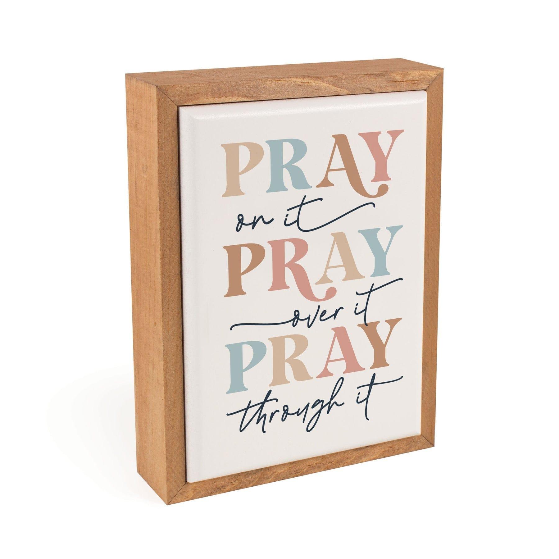 Pray On It Pray Over It Pray Through It Cuadro - Pura Vida Books