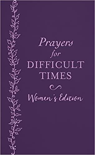 Prayers for Difficult Times Women's Edition: When You Don't Know What to Pray - Pura Vida Books