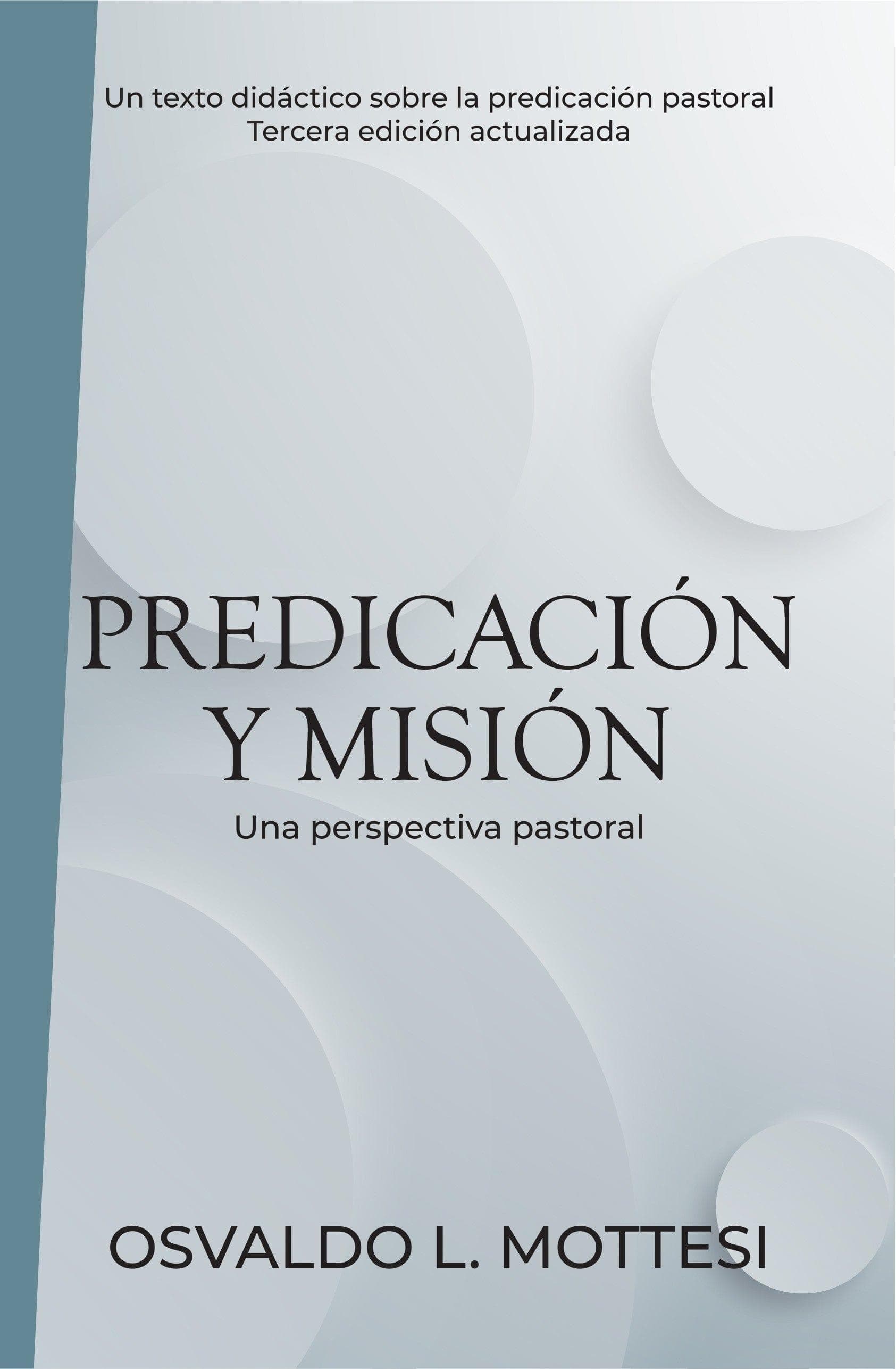 Predicación y Misión - Osvaldo L. Mottesi - Pura Vida Books