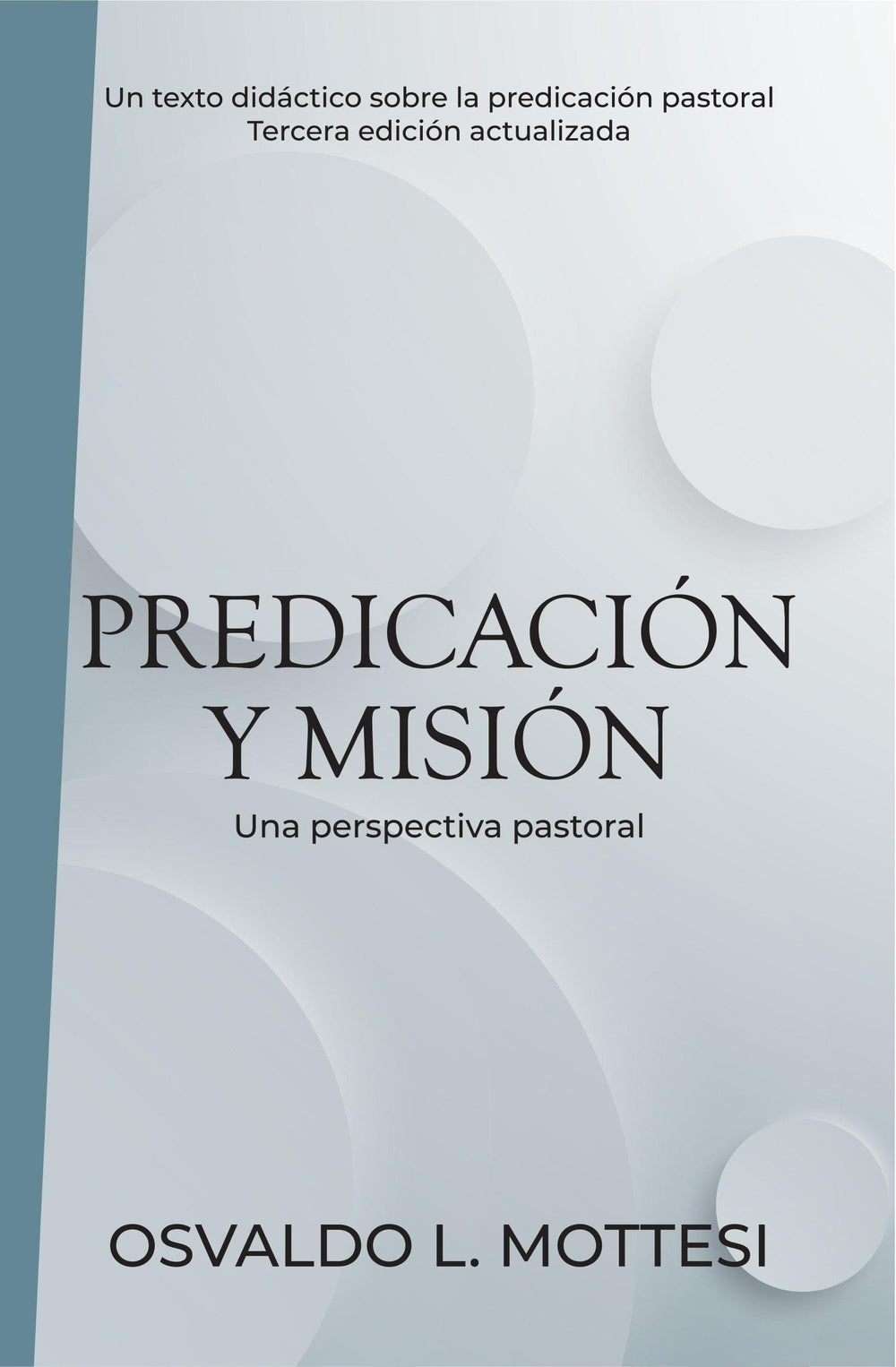 Predicación y Misión - Osvaldo L. Mottesi - Pura Vida Books