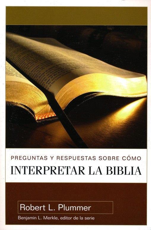 Preguntas y respuestas sobre como interpretar La Biblia - Robert L. Plumer - Pura Vida Books