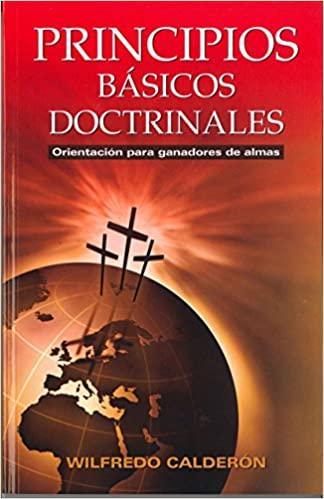 Principios Básicos Doctrinales - Wilfredo Calderon - Pura Vida Books