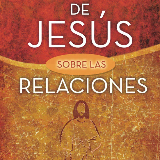 Principios de Jesús sobre las relaciones- Tom Holladay - Pura Vida Books