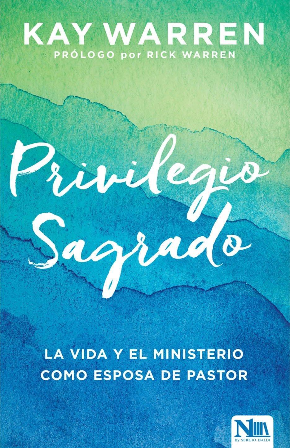 Privilegio Sagrado - Kay Warren - Pura Vida Books