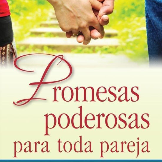 Promesas poderosas para toda pareja - Elizabeth George - Pura Vida Books