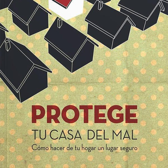 Protege tu Casa del Mal- Chuck Pierce - Pura Vida Books