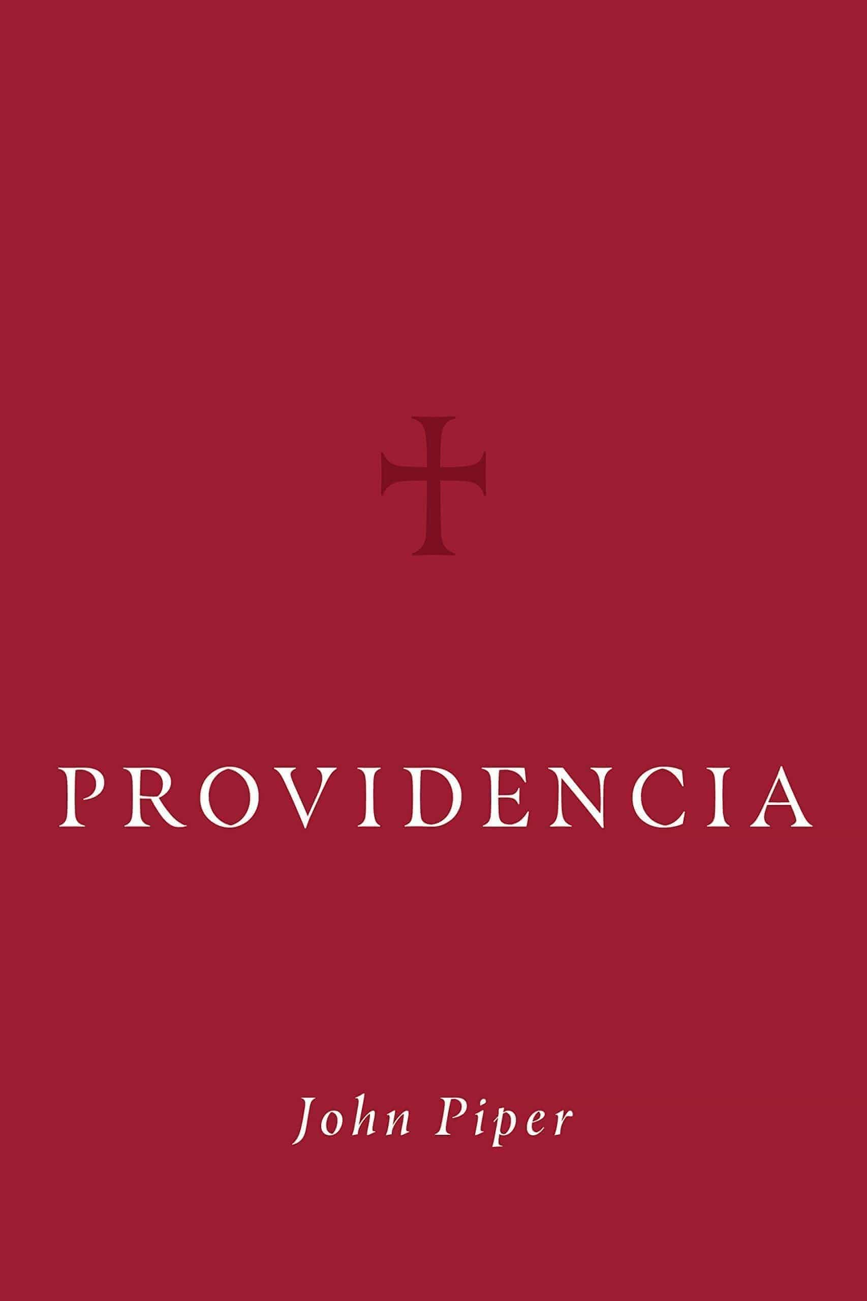 Providencia - John Piper - Pura Vida Books