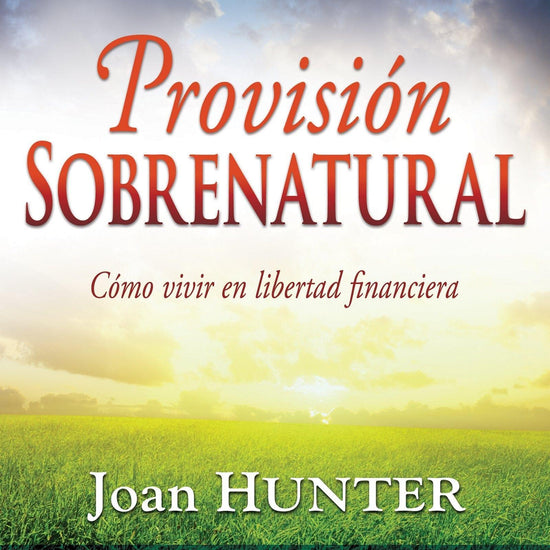 Provisión sobrenatural - Joan Hunter - Pura Vida Books