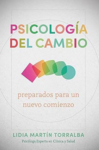 Psicología Del Cambio - Lidia Martín Torralba - Pura Vida Books