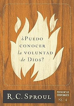 ¿Puedo conocer la voluntad de Dios?- R.C Sproul