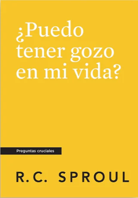 ¿Puedo tener gozo en mi vida? -  R.C. Sproul