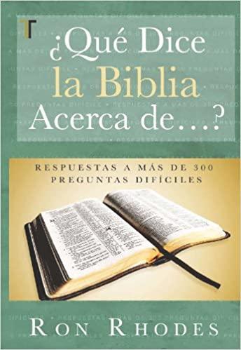 ¿Qué dice la Biblia acerca de? - Ron Rhodes - Pura Vida Books