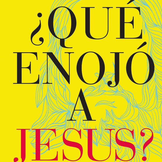 Qué enojó a Jesús?- Tim Harlow - Pura Vida Books