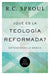 ¿Qué Es la Teología Reformada?: Entendiendo lo básico - R.C. Sproul - Pura Vida Books