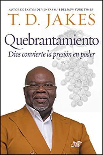 Quebrantamiento- T.D. Jakes - Pura Vida Books