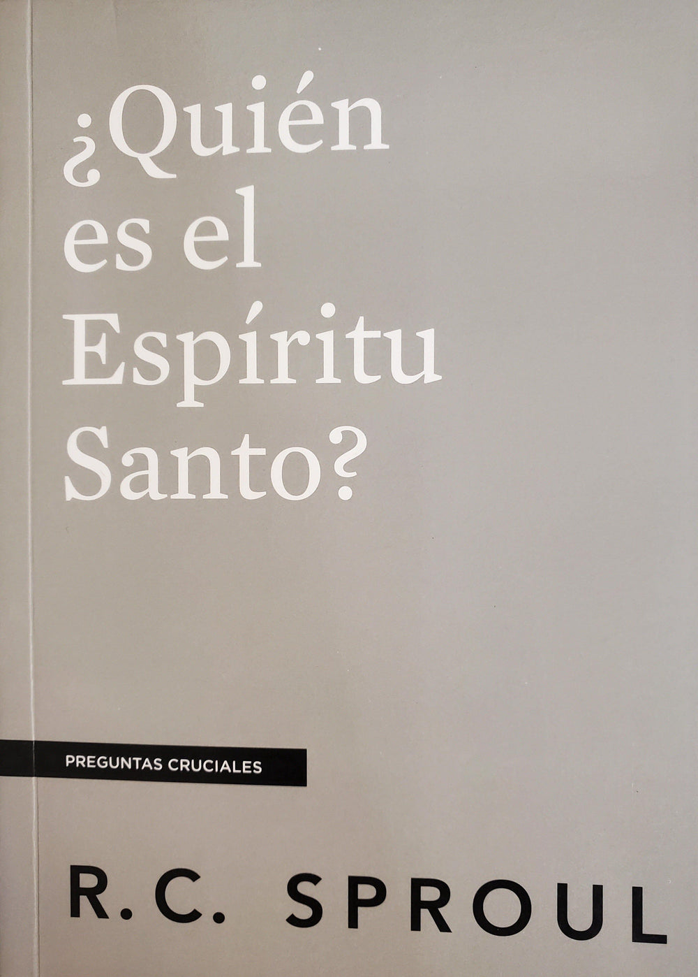 ¿Quién es el Espíritu Santo?: R.C. Sproul - Pura Vida Books