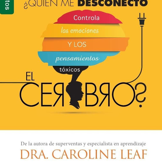 ¿Quién me desconectó el cerebro? (bolsillo) - Caroline Leaf - Pura Vida Books