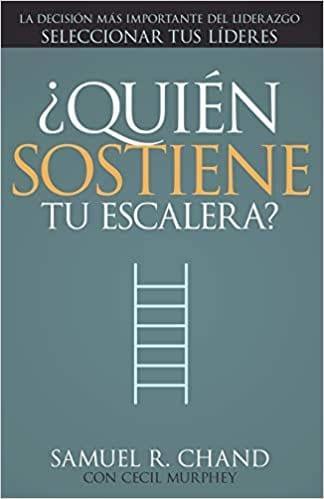 ¿Quién sostiene tu escalera? - Samuel R. Chand - Pura Vida Books