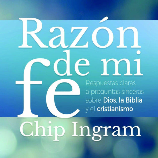 Razón De Mi Fe - Chip Ingram - Pura Vida Books