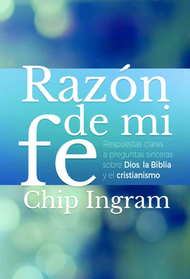 Razón De Mi Fe - Chip Ingram - Pura Vida Books