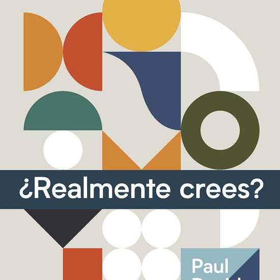 ¿Realmente crees?-Paul Tripp - Pura Vida Books