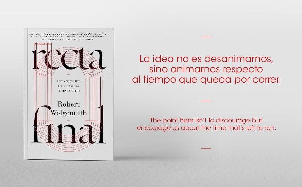 Recta final- Robert Wolgemuth - Pura Vida Books