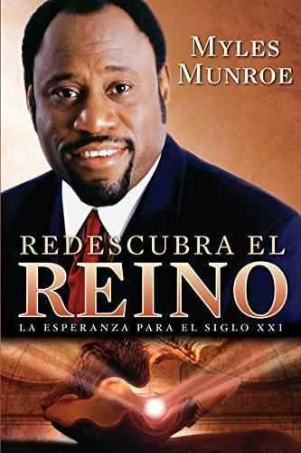 Redescubra el Reino: La Esperanza Para El Siglo XXI - Myles Munroe - Pura Vida Books