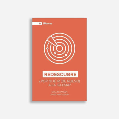 Redescubre - Collin Hansen & Jonathan Leeman - Pura Vida Books