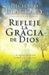 Refleje la gracia de Dios- Richard Blackaby - Pura Vida Books
