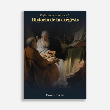 Reflexiones en torno a la Historia de la exegesis - Pura Vida Books