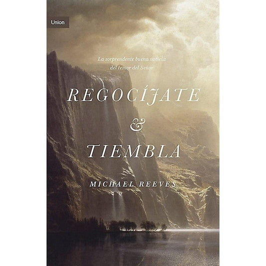 Regocíjate y tiembla - Michael Reeves - Pura Vida Books