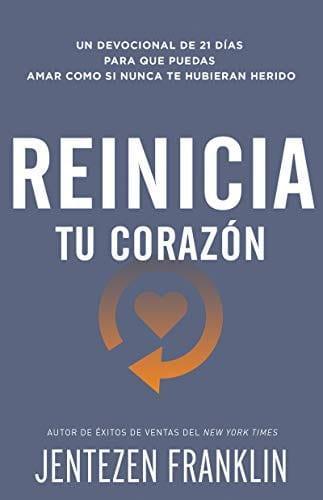 Reinicia Tu Corazón - Jentezen Franklin - Pura Vida Books