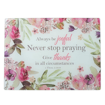 Rejoice Large Glass Cutting Board - 1 Thessalonians 5: 16-18 - Pura Vida Books