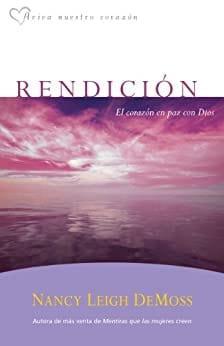 Rendición: El corazón en paz con Dios - Nancy Leigh DeMoss - Pura Vida Books